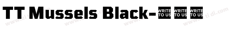 TT Mussels Black字体转换 TT Mussels Black字体转换